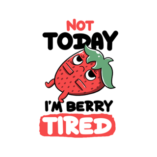 Berry Tired Funny Strawberry White