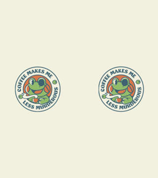 Coffee Makes me Feel Less Murderous Frog