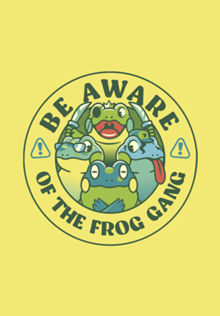 Be Aware of The Frog Gang