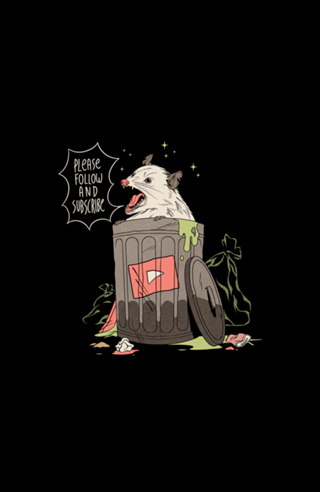 Please Follow and Subscribe Opossum