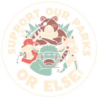Support our Parks OR ELSE