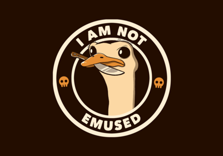I Am Not Emused Funny Emu
