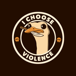 I Choose Violence Funny Emu