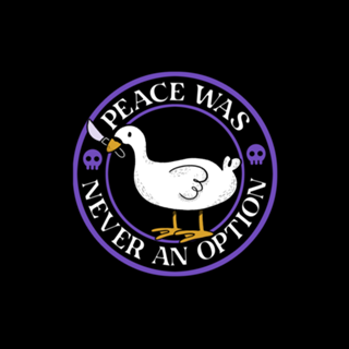 Peace Was Never an Option Funny Duck