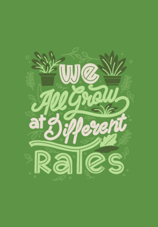 We All Grow at Different Rates