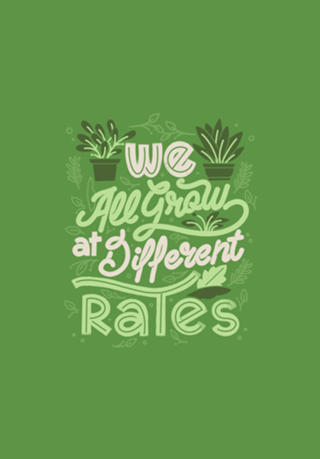 We All Grow at Different Rates