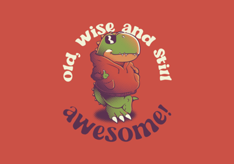 Old, Wise, and Still Awesome - T-Rex Sunglasses