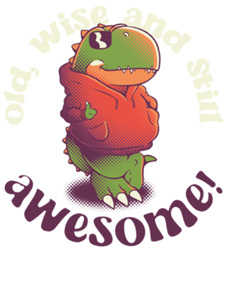 Old, Wise, and Still Awesome - T-Rex Sunglasses