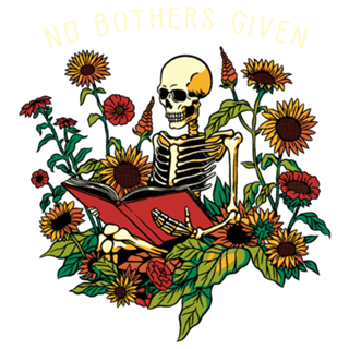 No Bothers Given Skeleton Flower