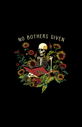 No Bothers Given Skeleton Flower