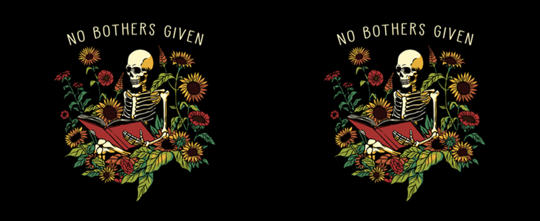 No Bothers Given Skeleton Flower