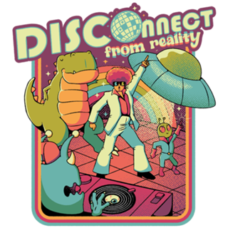 Disconnect From Reality