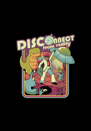 Disconnect From Reality