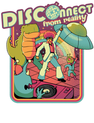 Disconnect From Reality