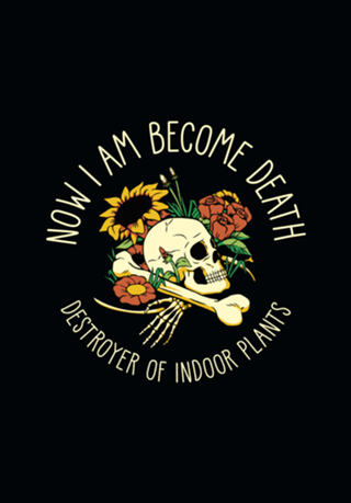 Now I Am Become Death, The Destroyer of Plants