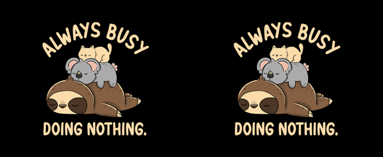 Always Busy Doing Nothing