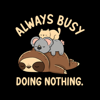 Always Busy Doing Nothing