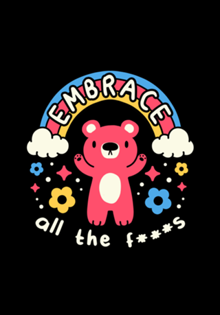 Embrace All the F***s