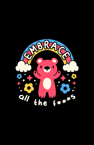 Embrace All the F***s