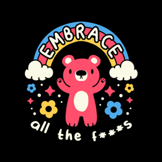Embrace All the F***s