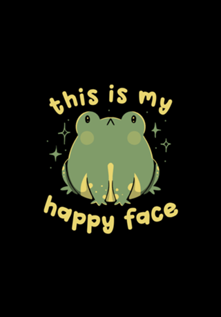 This Is My Happy Face Funny Frog
