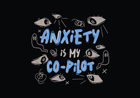 Anxiety Is My Co-Pilot