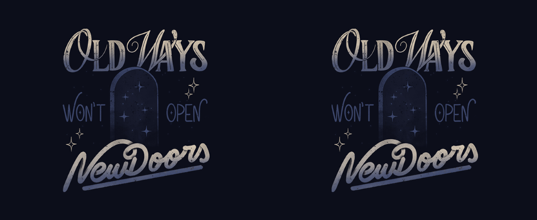 Old Ways Won't Open New Doors II