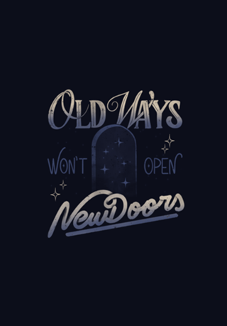 Old Ways Won't Open New Doors II