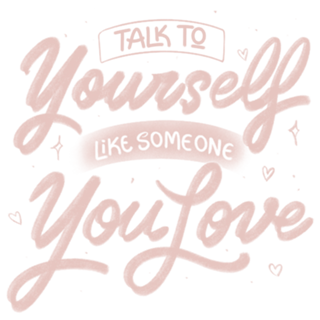 Talk To Yourself Like Someone You Love
