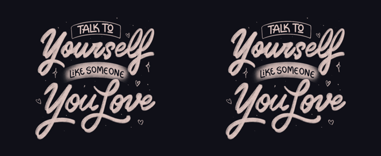 Talk To Yourself Like Someone You Love