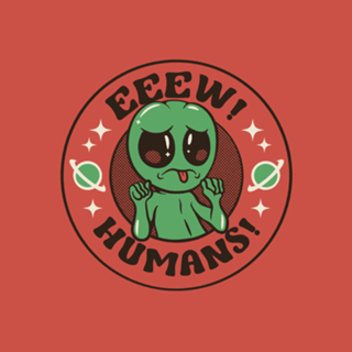Eeew Humans! Alien Gray ET