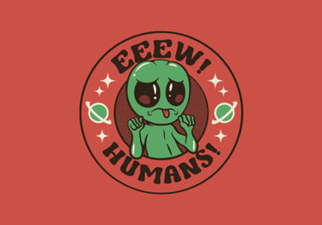 Eeew Humans! Alien Gray ET