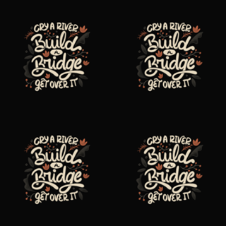 Cry A River Build A Bridge Get Over It