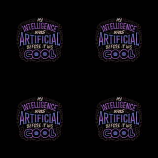 My Intelligence Was Artificial Before it Was Cool
