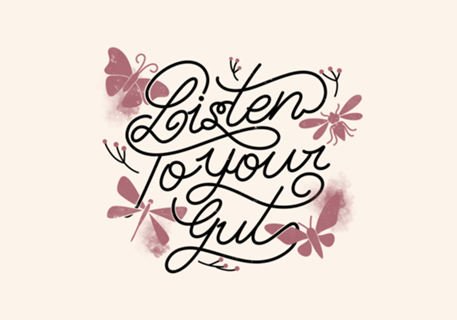 Listen To Your Gut