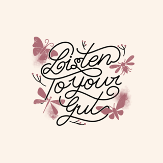 Listen To Your Gut