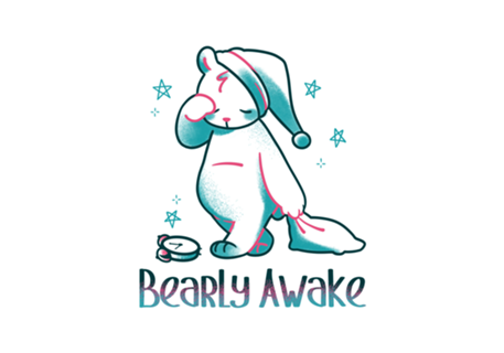Bearly Awake Kawaii Bear