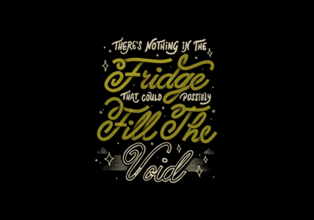 There's Nothing in The Fridge That Could Fill void