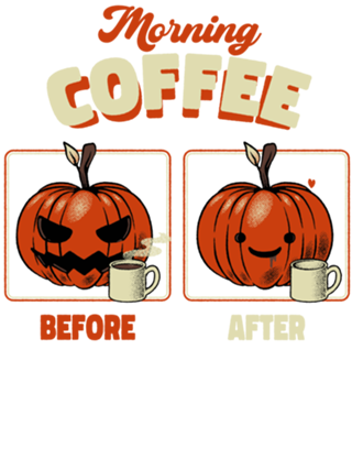 Morning Coffee Before and After Funny Pumpkin