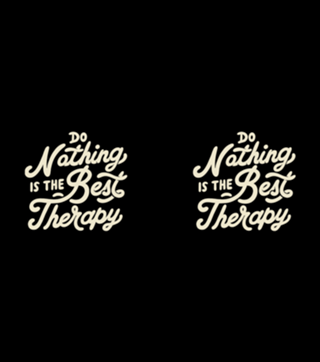 Do Nothing Is The Best Therapy