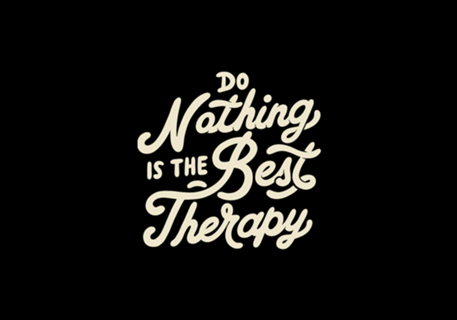 Do Nothing Is The Best Therapy