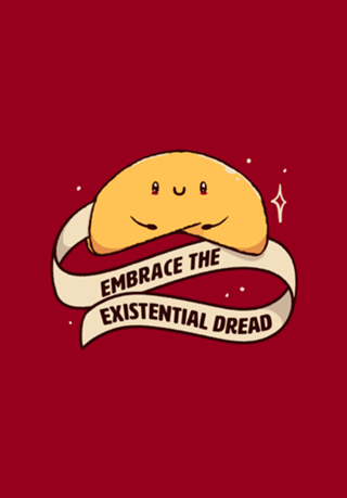 Embrace The Existential Dread Funny Cookie