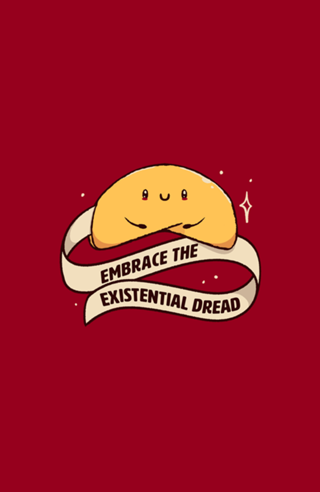 Embrace The Existential Dread Funny Cookie