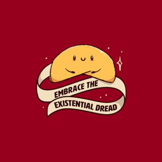 Embrace The Existential Dread Funny Cookie