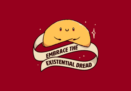 Embrace The Existential Dread Funny Cookie