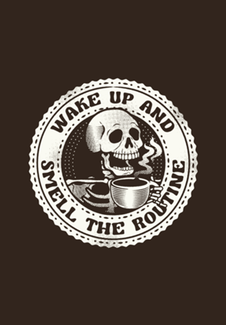 Wake Up And Smell The Routine Funny Skeleton