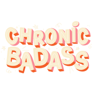 Chronic Badass