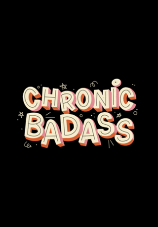 Chronic Badass