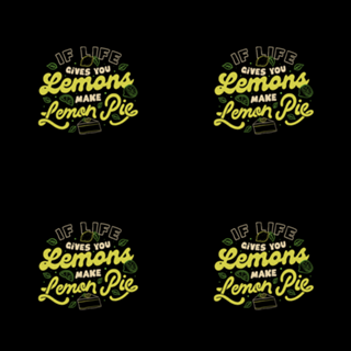 If Life Gives You Lemons Make Lemon Pie
