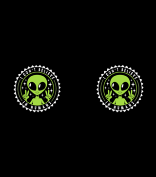 I Don’t Believe in Humans Funny Alien